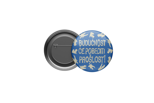 Budućnost će pobediti prošlost!