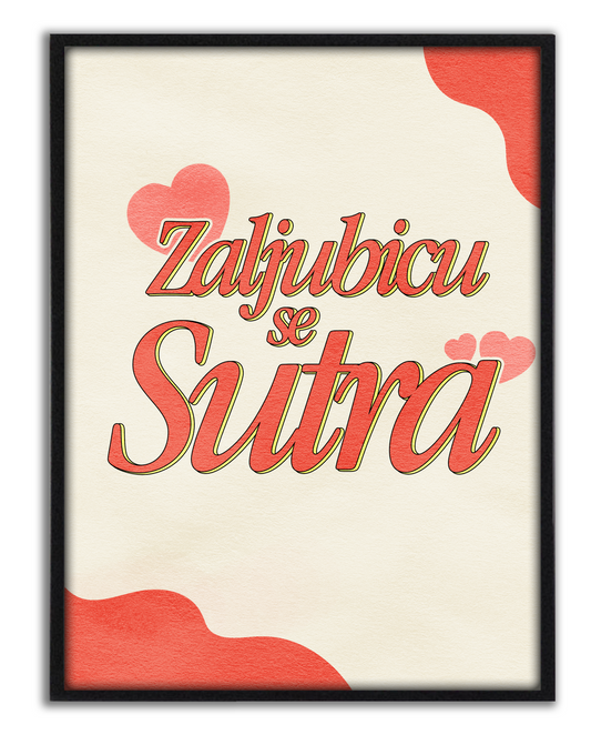 ZALJUBICU SE SUTRA