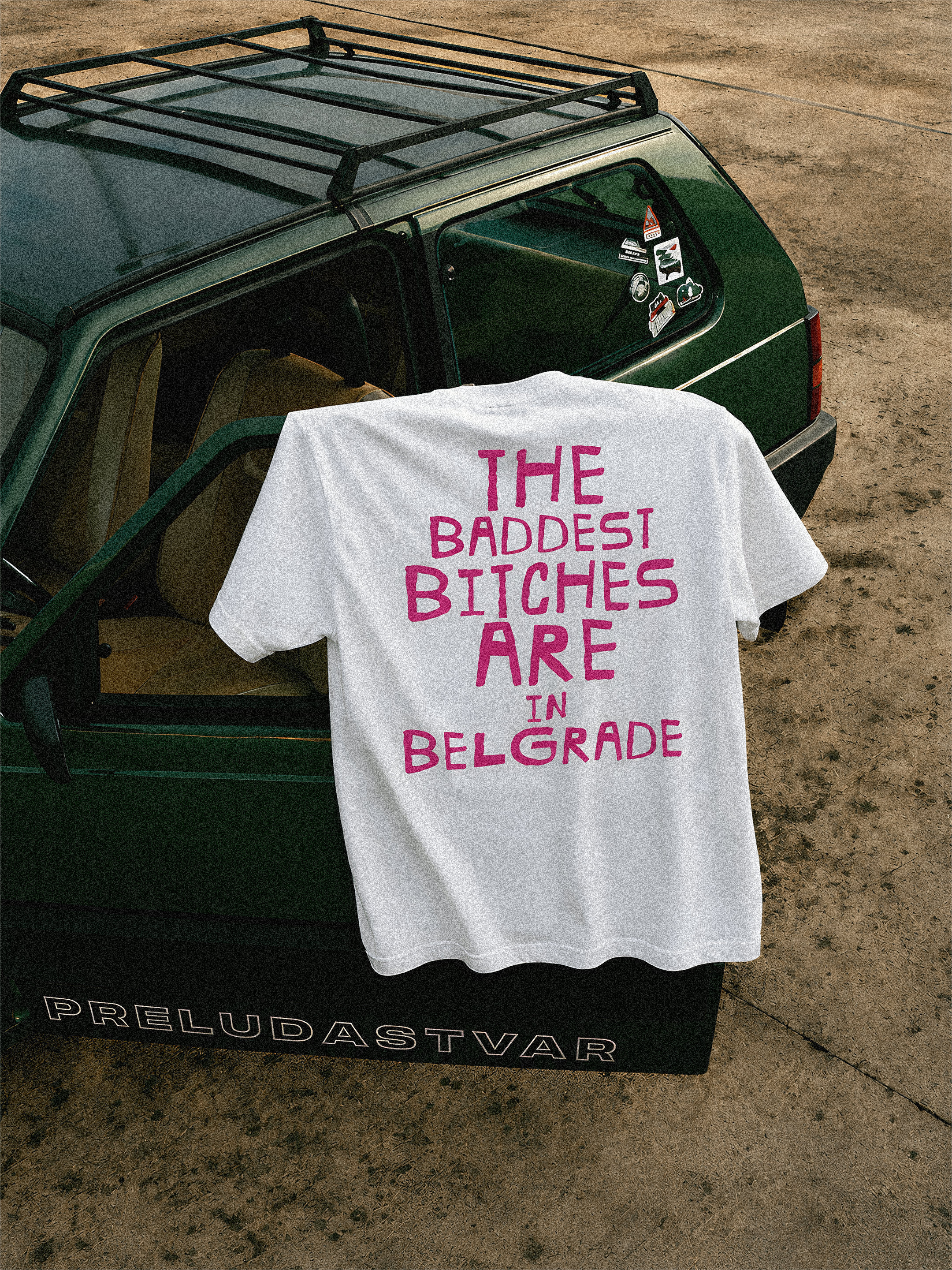 THE BADDEST BITCHES ARE IN BELGRADE